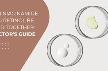 How to Safely Combine Niacinamide and Retinol for Flawless Skin