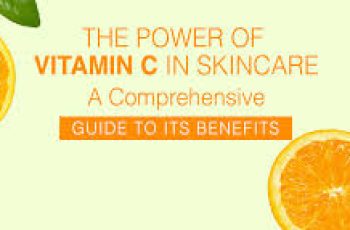 Vitamin C for Skin: The Ultimate Guide to Its Benefits and Use