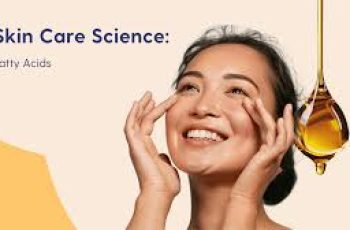 Choosing the Right Fatty Acids for Your Skincare Routine