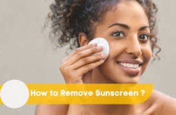 Skincare Guide: How to Remove Sunscreen Without Damaging Skin Skincare Guide: How to Remove Sunscreen Without Damaging Skin
