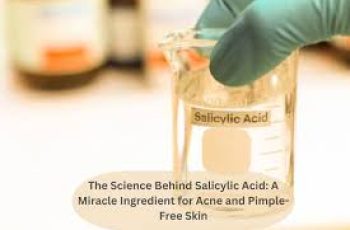 How to Use Salicylic Acid for Breakout-Free Skin How to Use Salicylic Acid for Breakout-Free Skin